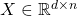 X\in \mathbb{R} ^{d\times n}