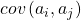 cov\left(a_{i},a_{j}\right)